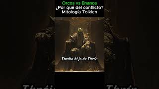 Orcos vs Enanos cómo inició el conflicto tolkien short [upl. by Gower]