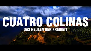 Cuatro Colinas  Das Heulen der Freiheit [upl. by Rianna]