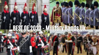 Military Bands Uk  Best of 2023 [upl. by Aitnohs]