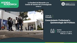 10 Oct Conocimiento Profesional y Epistemología del Profesor [upl. by Nomahs178]