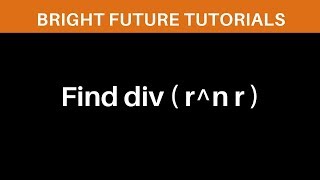 Find div  rn r   prove div  rn r    n  3 rn  Vector calculus [upl. by Flint]