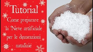 Tutorial  COME PREPARARE LA NEVE ARTIFICIALE PER LE DECORAZIONI NATALIZIE [upl. by Butler385]