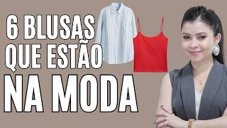 6 BLUSAS QUE ESTÃO NA MODA BOMBANDO I Lê Oliveira cruz [upl. by Redvers]