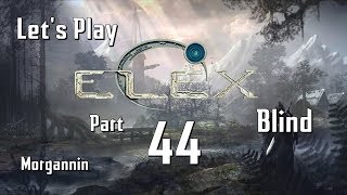 ELEX  Part 44 Errands for Clerics Lets Play  Blind [upl. by Sisile]