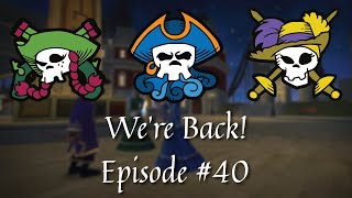 Were Back  Pirate101 Walkthrough Episode 40 [upl. by Leddy743]