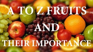 A to Z fruits and their importanceFood value of fruitsNutrition [upl. by Lainad]