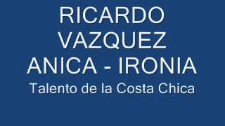 Ricardo Vazquez Anica  Ironia [upl. by Debbi]