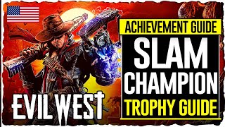 Slam Champion Trophy amp Achievement Guide  Evil West Guide [upl. by Brietta258]