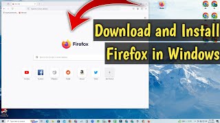 How to Download and Install Firefox in Windows [upl. by Alauqahs]