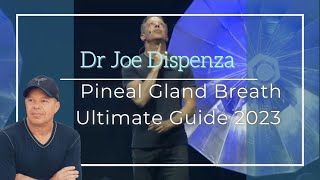 Dr Joe Dispenza Pineal Gland Breath ultimate explanation 2023 Connect with you higher self [upl. by Durarte797]