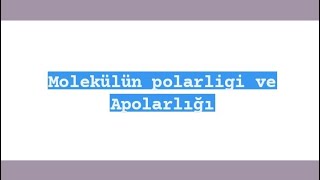 Molekülün polarlığı ve Apolarlığı kimyapmetinhoca [upl. by Nelag]