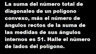 la suma del numero total de diagonales de un poligono convexo mas el numero de angulos rectos de la [upl. by Nedearb]