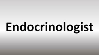 How to Pronounce Endocrinologist [upl. by Knorring]