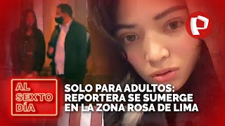 Solo para adultos Reportera se sumerge en la Zona Rosa de Lima [upl. by Dudden608]