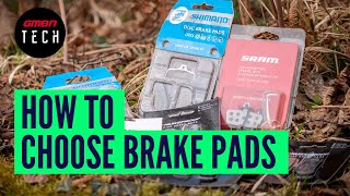 What Brake Pads Should I Get For My Mountain Bike  GMBN Tech MTB Disc Brake Pad Explainer [upl. by Stevy38]