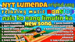 NYT LUMENDA ORIGINAL SONG NONSTOP [upl. by Pierce13]