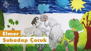 Elmer  Video  Şubadap Çocuk [upl. by Ardnat]