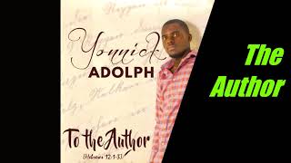 The Author  Yonnick Adolph [upl. by Lesh781]