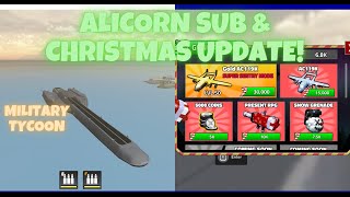 New ALICORN SUB amp Mega Christmas Update Military tycoon [upl. by Arundel]