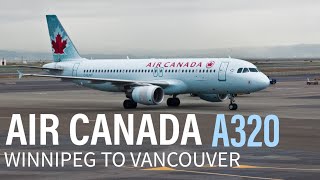 Air Canada A320 Trip Report Winnipeg to Vancouver [upl. by Annahsed]