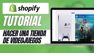 Como hacer una tienda de Videojuegos en Shopify [upl. by Alletniuq251]