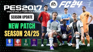 PES 2017  New Patch For PES 2017 Season 202425 For All PC  All Competitions Download amp Install [upl. by Kieger]