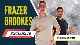 Network Marketing Insights with FRAZER BROOKES  Mit Network Marketing to the Moon  40 [upl. by Noni]