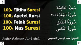 100 Fatiha 100 Ayetel Kursi 100 Felak 100 Nas Oku Dinle Anlamı ve Arapça Evde huzur için [upl. by Talmud]