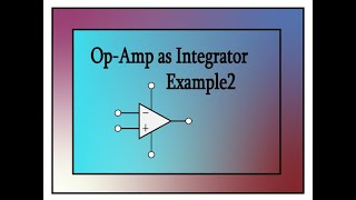 OpAmp as integrator example [upl. by Ranite]