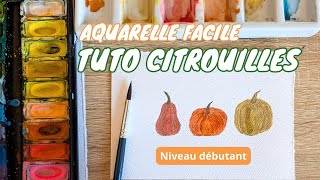 🎃 Tuto facile pour débutants  peindre 3 citrouilles à l’aquarelle  Spécial Automne 🍂 pumpkin [upl. by Zebapda]