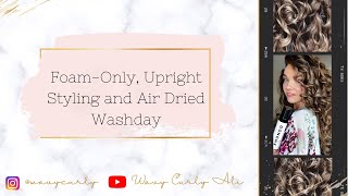 Changing everything in my routine – Foamonly upright style and air dried using B Mondo’s tutorial [upl. by Carleton]