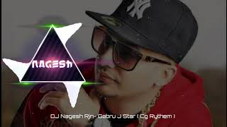 Gabru J Star FtHoney Sing  Punjabi Song DJ Nagesh Rjn Cg Rythem  DJ Rimix Punjabi song Rimix [upl. by Gaskill]