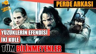 Yüzüklerin Efendisi  İki Kule Kamera Arkası Tüm Bilinmeyenler [upl. by Tingley]