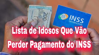 Lista de Idosos Que Vão Perder Pagamento do INSS [upl. by Lezah]