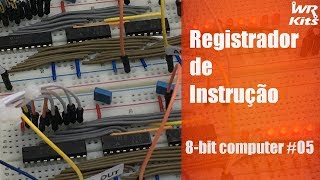 REGISTRADOR DE INSTRUÇÃO  8bit Computer 05 [upl. by Philomena]