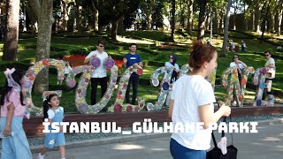 İstanbul Gülhane Parkı [upl. by Leelaj276]