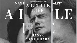 A LITTLE LIFE BY HANYA YANAGIHARA PART 2 CHAPTER 1 [upl. by Htaeh131]