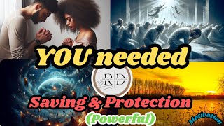 YOU Needed Saving amp Protection✝️ POWERFUL🔥⚔️ chosen faith prophetic truth protection saving [upl. by Ellene]