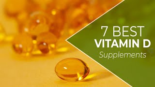 7 Best Vitamin D Supplements A Detailed List Our BestRanked Choices [upl. by Eenerb]