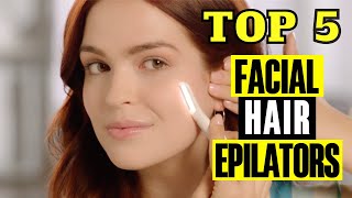 Top 5 Facial Hair Epilators  Finally Never Tweeze Again [upl. by Massie]