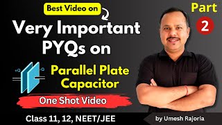 17 Very Important PYQs on Capacitors  Electric Potential amp Capacitance  12th Physics cbse neet [upl. by Anihc]