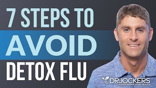 7 Steps To Avoid The Detox Flu [upl. by Esimorp478]