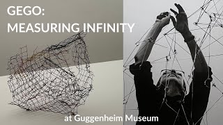 Gego Measuring Infinity  Exhibition Tour  The Guggenheim Museum  April 2023 [upl. by Gilroy]