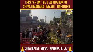 This Is How The Celebrations of Shivaji Maharaj Jayanti Unfolded [upl. by Pickett592]