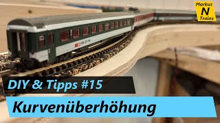 Kurvenüberhöhung  DIY amp Tipps SpurN 15 [upl. by Attalie635]