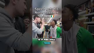 Speed Gets His Nose Waxed In Ireland ishowspeed speed ireland [upl. by Amii]