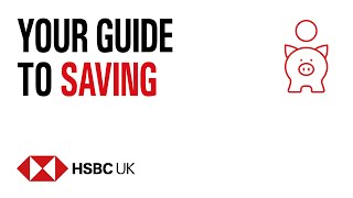 Your Guide to Saving  Financial Wellbeing  HSBC UK [upl. by Assena]