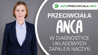 Przeciwciała ANCA w diagnostyce układowych zapaleń naczyń HD [upl. by Erlina605]