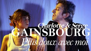 Charlotte amp Serge Gainsbourg  Plus Doux Avec Moi Music Video [upl. by Gide]