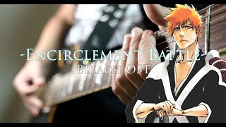 【ブリーチ】BLEACH Ost Encirclement Battle  Guitar MetalRockCover [upl. by Anyal]